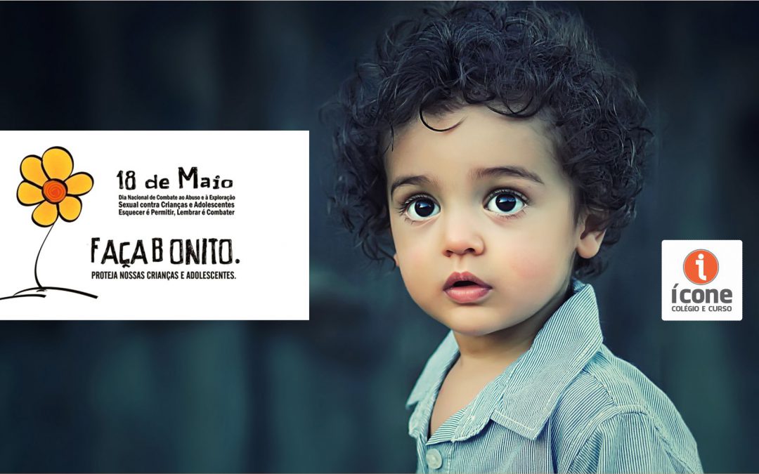 Dia Nacional de Enfrentamento ao Abuso e à Exploração Sexual – 18 de maio